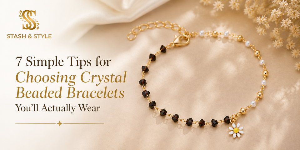 7 Simple Tips for Choosing Crystal Beaded Bracelets You’ll Actually Wear